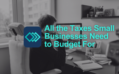 All the Taxes Small Businesses Need to Budget For and How to Stay Ahead
