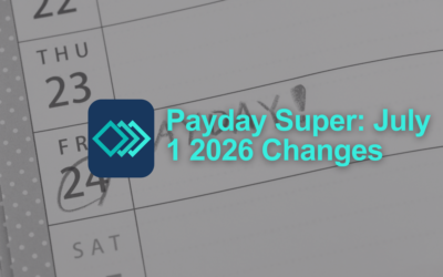 Payday Super Explained: What Changes from 1 July and What Businesses Need to Do